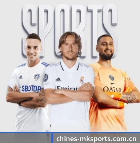 mk体育围绕看球场景设计的核心服务 | mksports